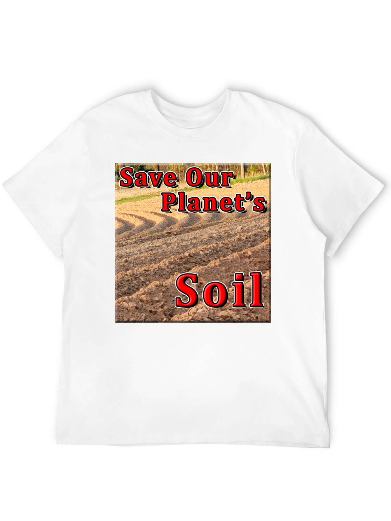 Save Our Planets Soil T-Shirt