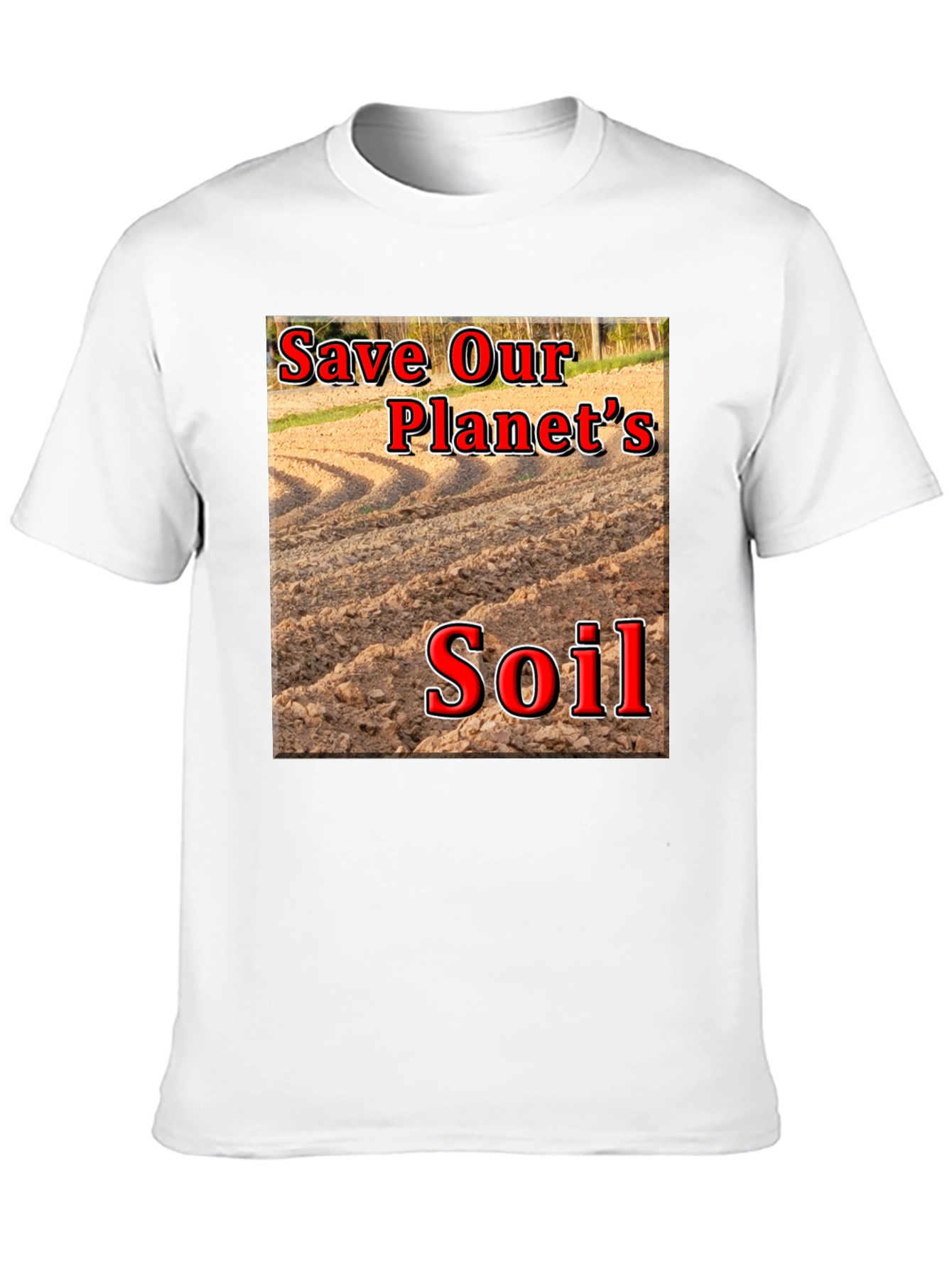 Save Our Planets Soil T-Shirt