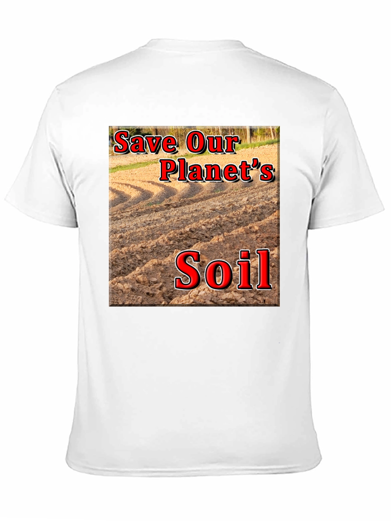 Save Our Planets Soil T-Shirt