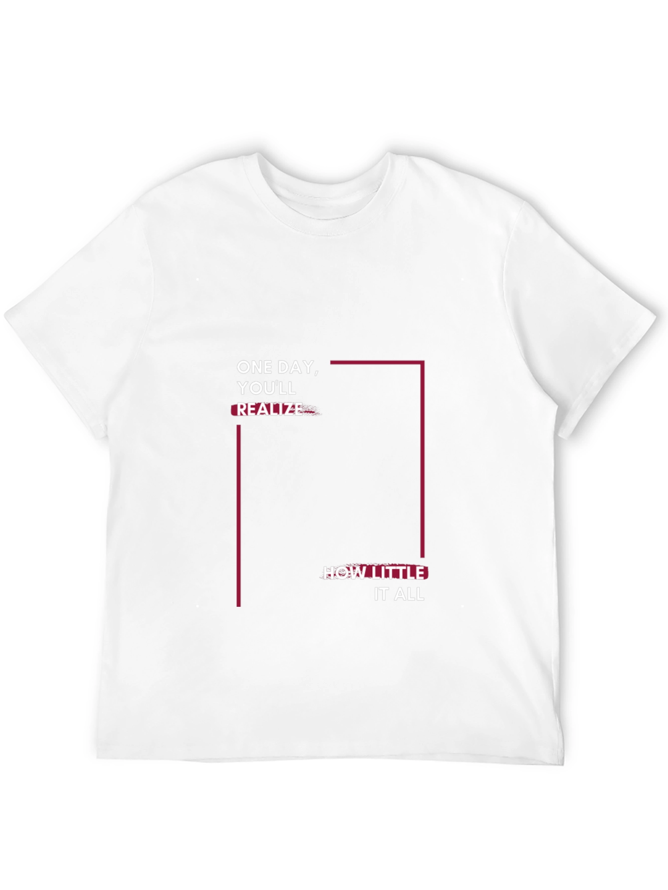 Inspirational Black T-Shirt: One Day Youll Realize