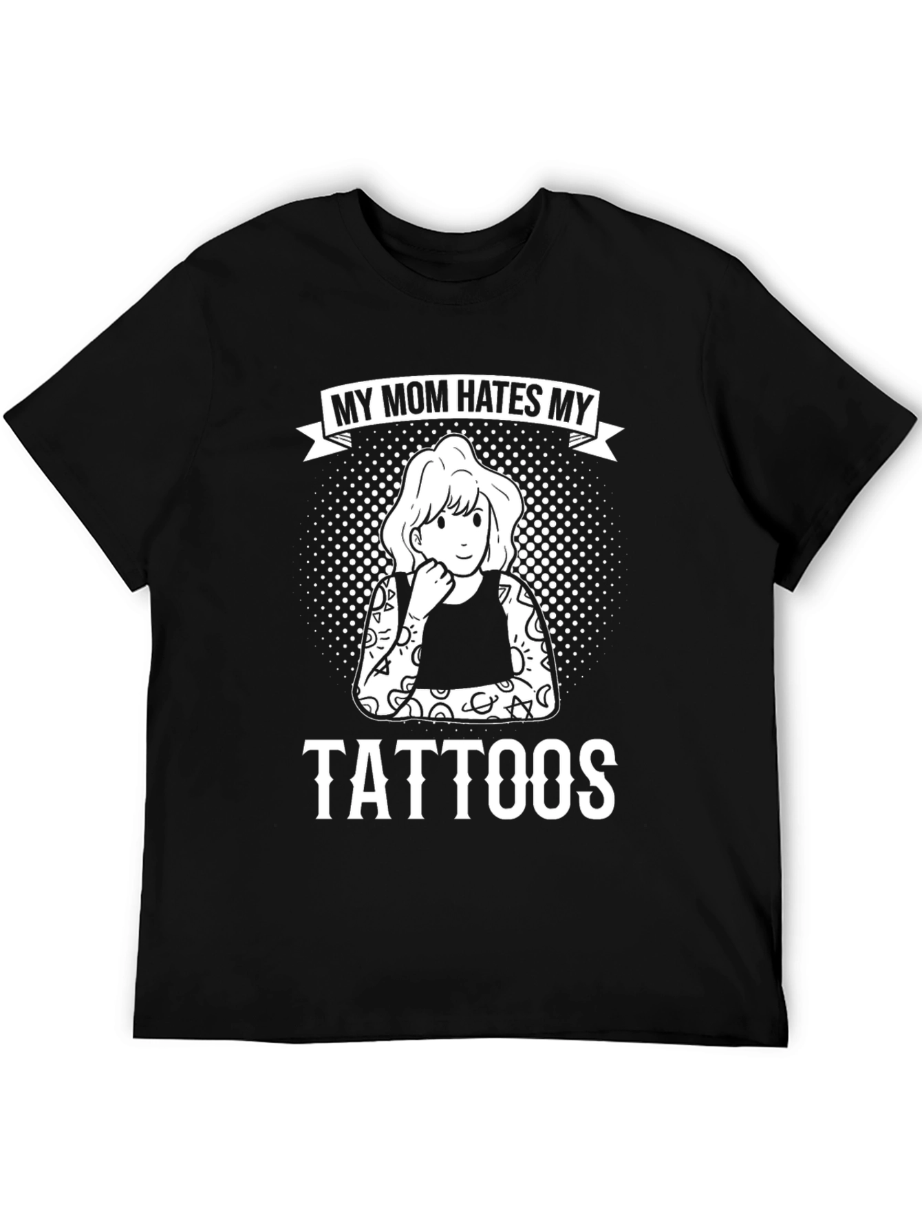 My Mom Hates My Tattoos Graphic Tee