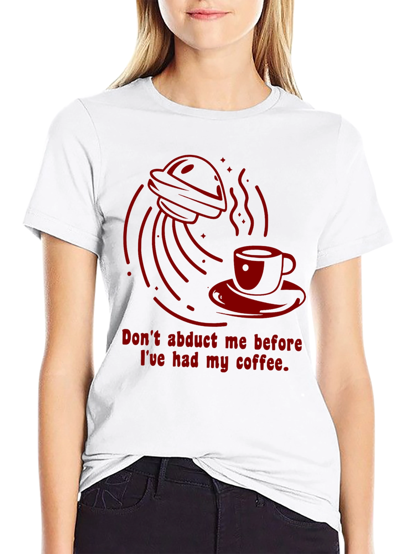 Dont Abduct Me Coffee T-Shirt