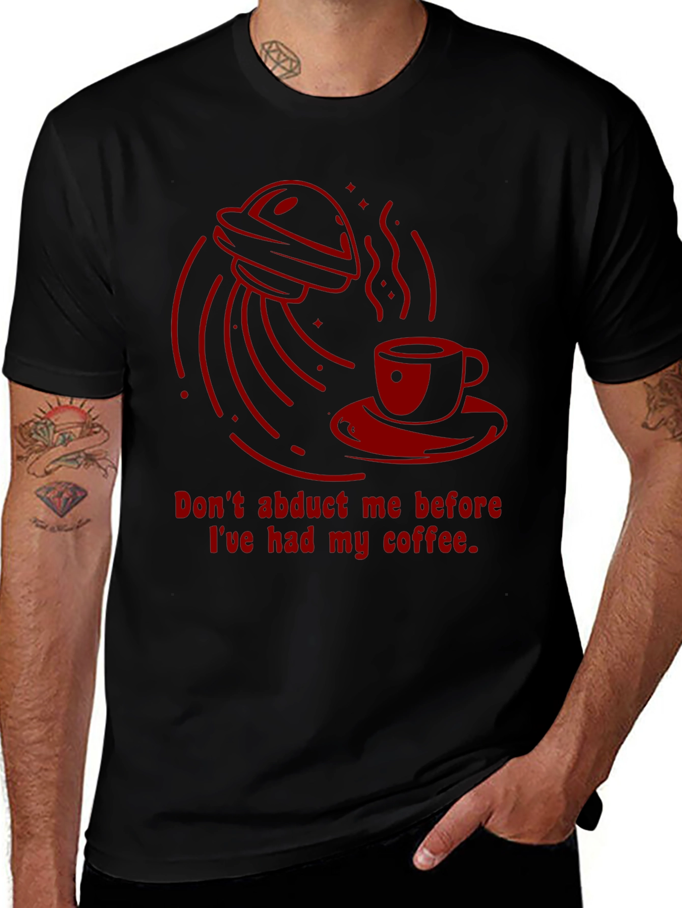 Dont Abduct Me Coffee T-Shirt