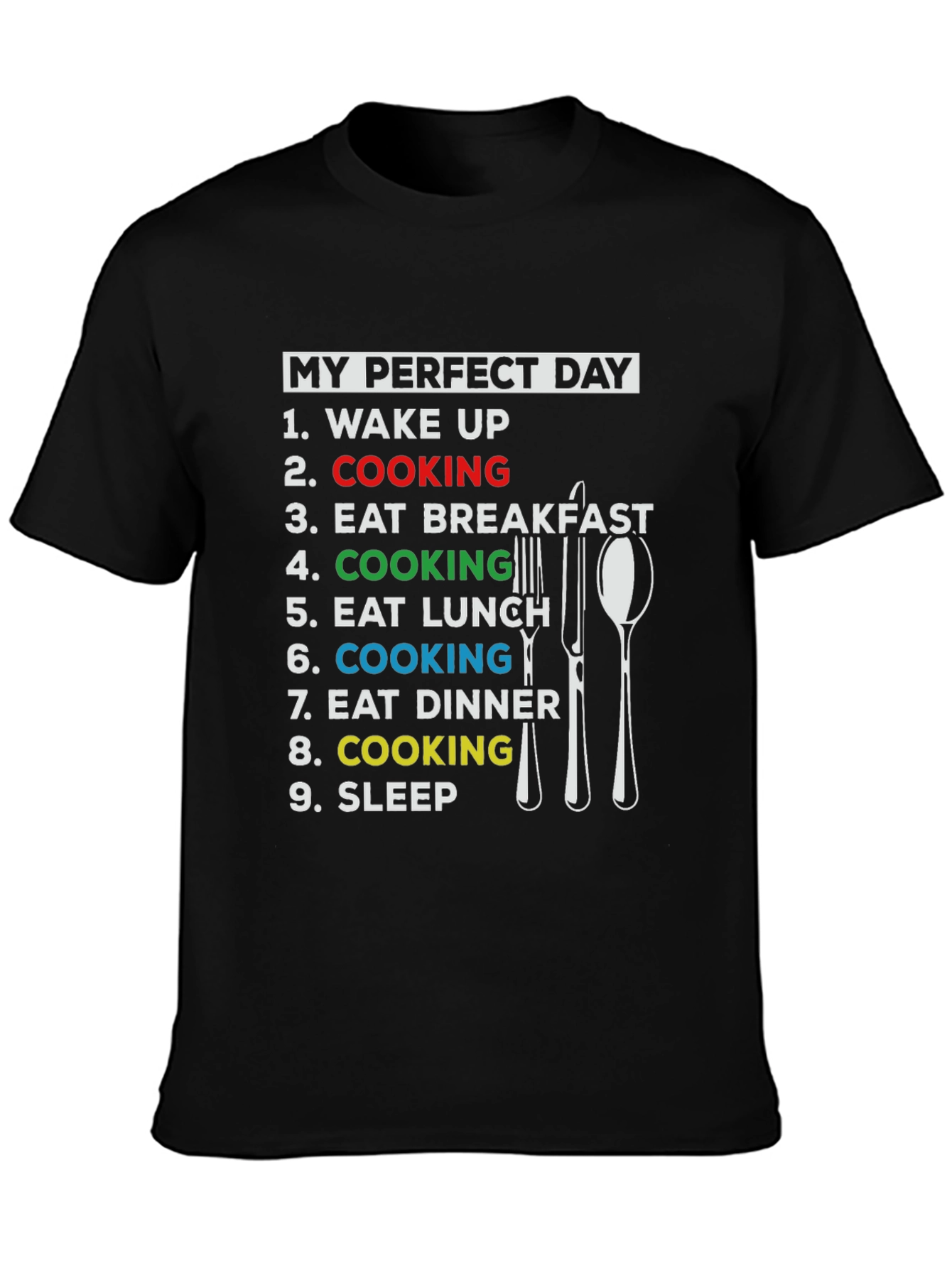 My Perfect Day Cooking T-Shirt - Chef Gift