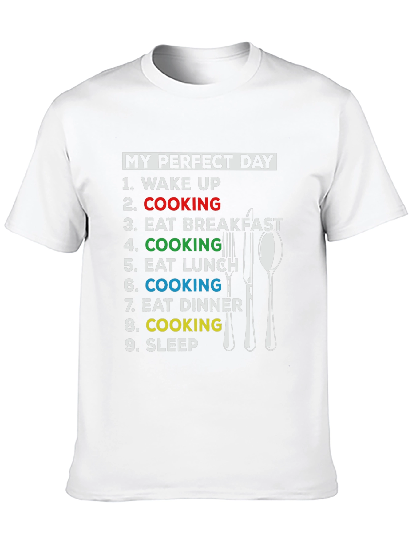My Perfect Day Cooking T-Shirt - Chef Gift