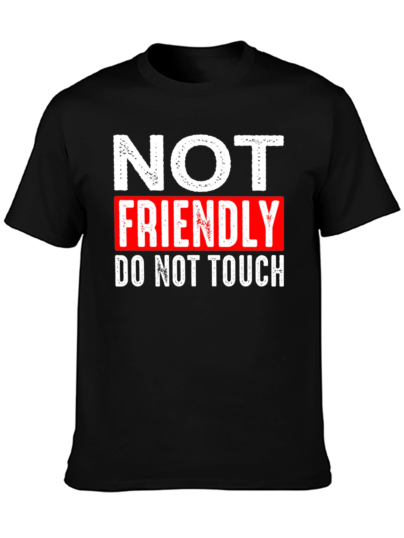 Not Friendly Graphic T-Shirt