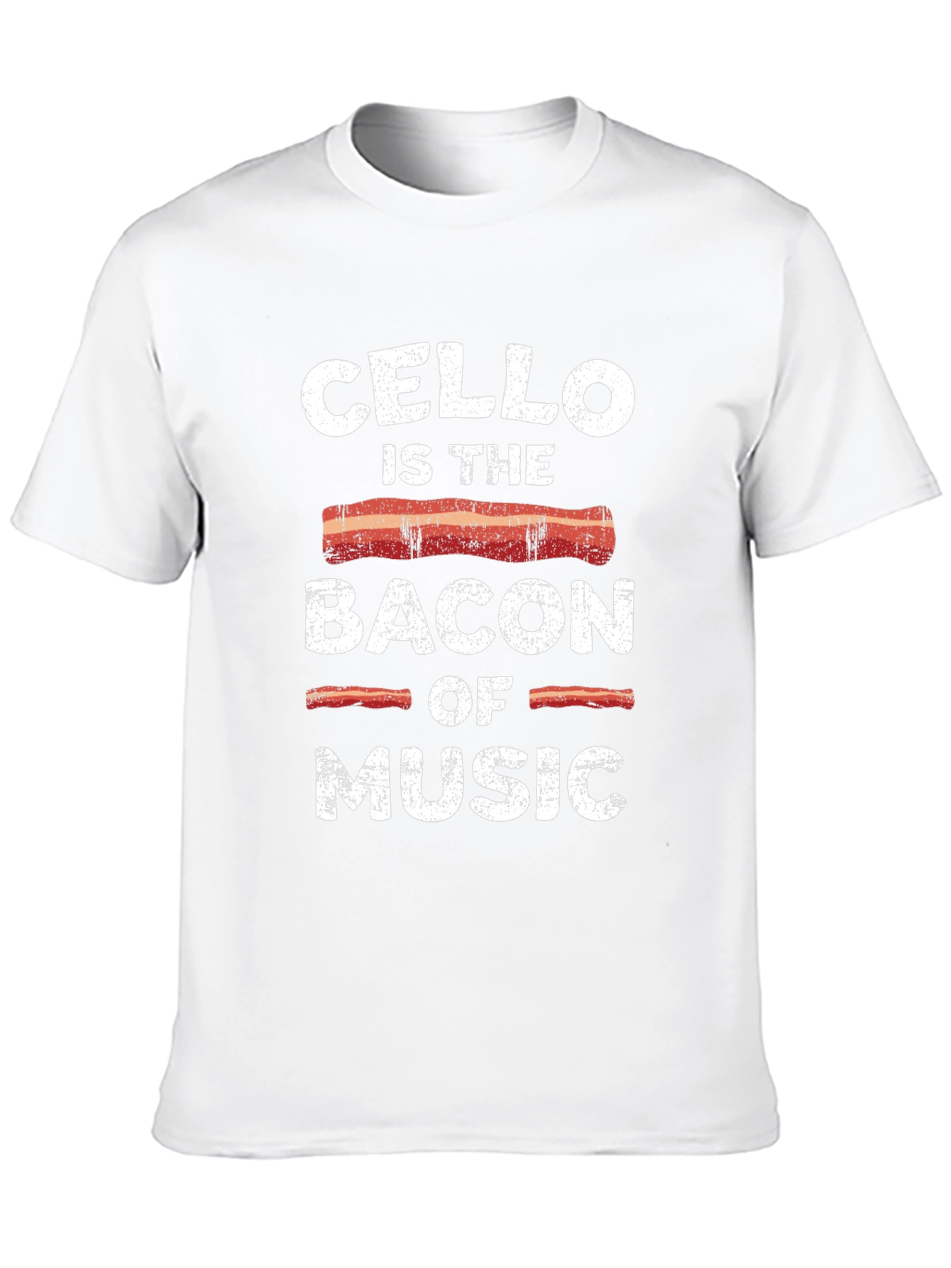 Cello is the Bacon of Music Funny T-Shirt