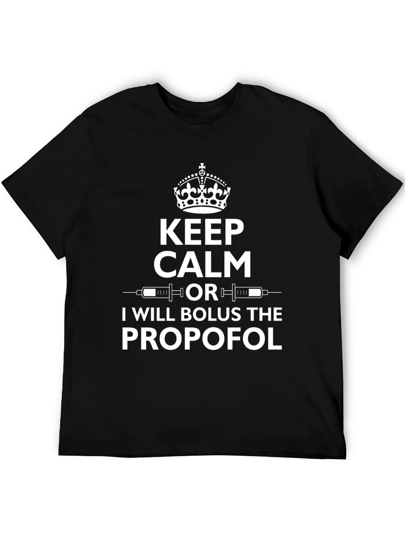 Keep Calm Propofol Bolus T-Shirt