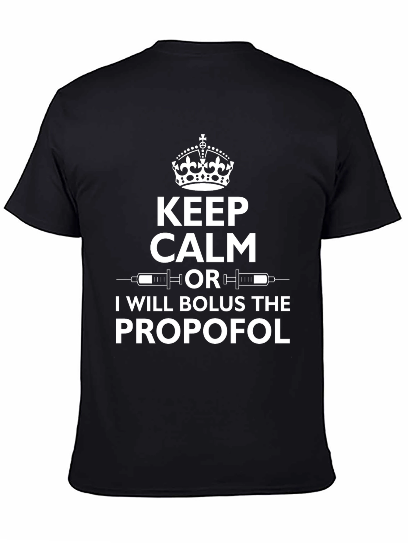 Keep Calm Propofol Bolus T-Shirt