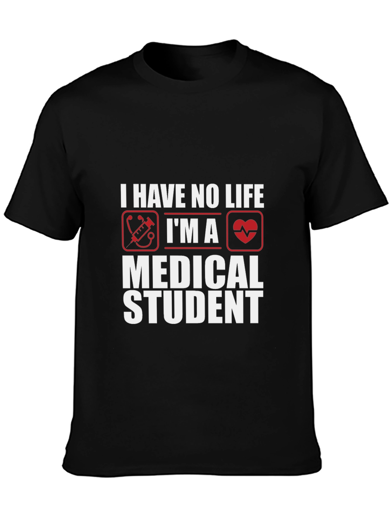 Medical Student T-Shirt - No Life Design
