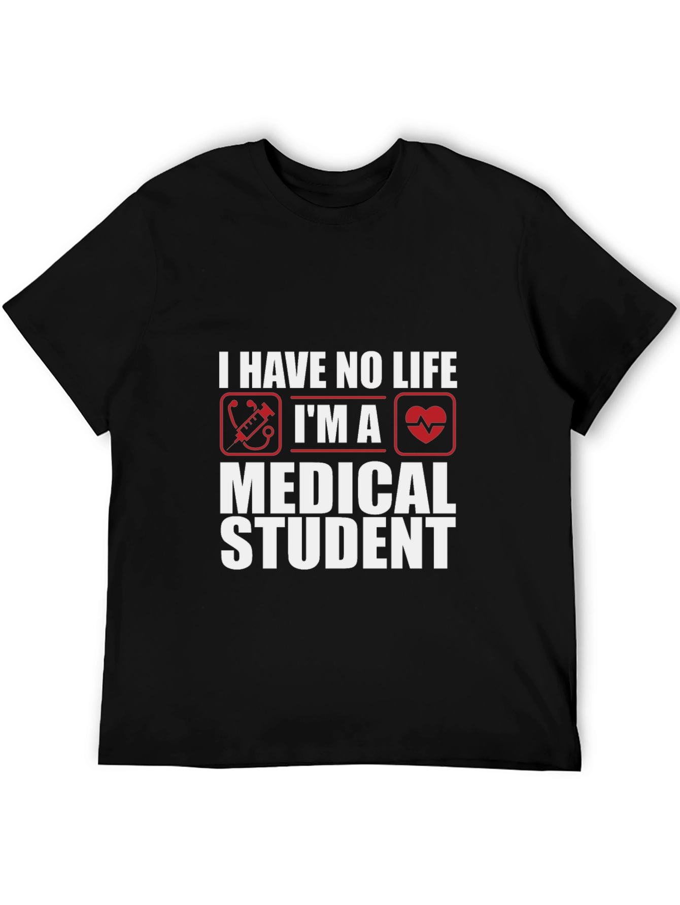 Medical Student T-Shirt - No Life Design