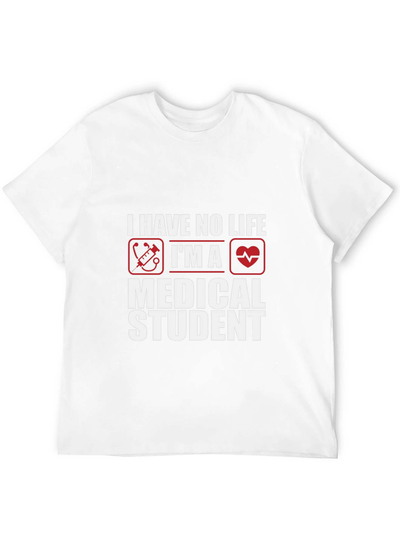 Medical Student T-Shirt - No Life Design