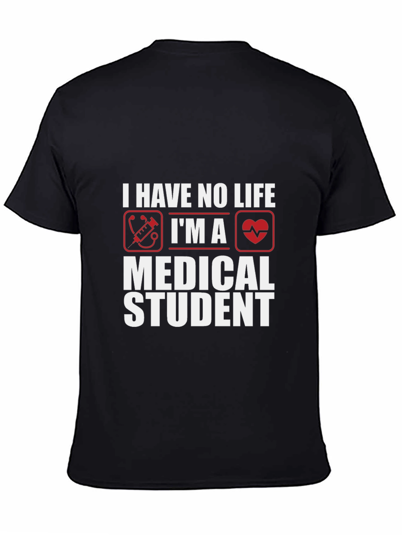 Medical Student T-Shirt - No Life Design