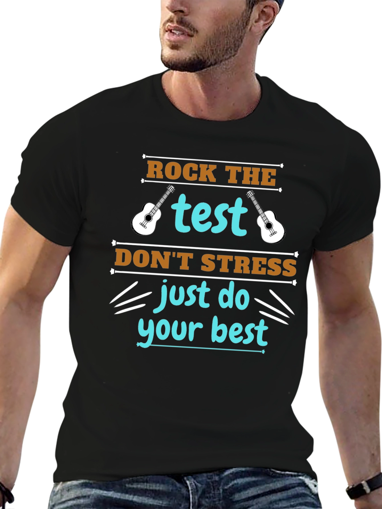 Rock the Test T-Shirt: Just Do Your Best!