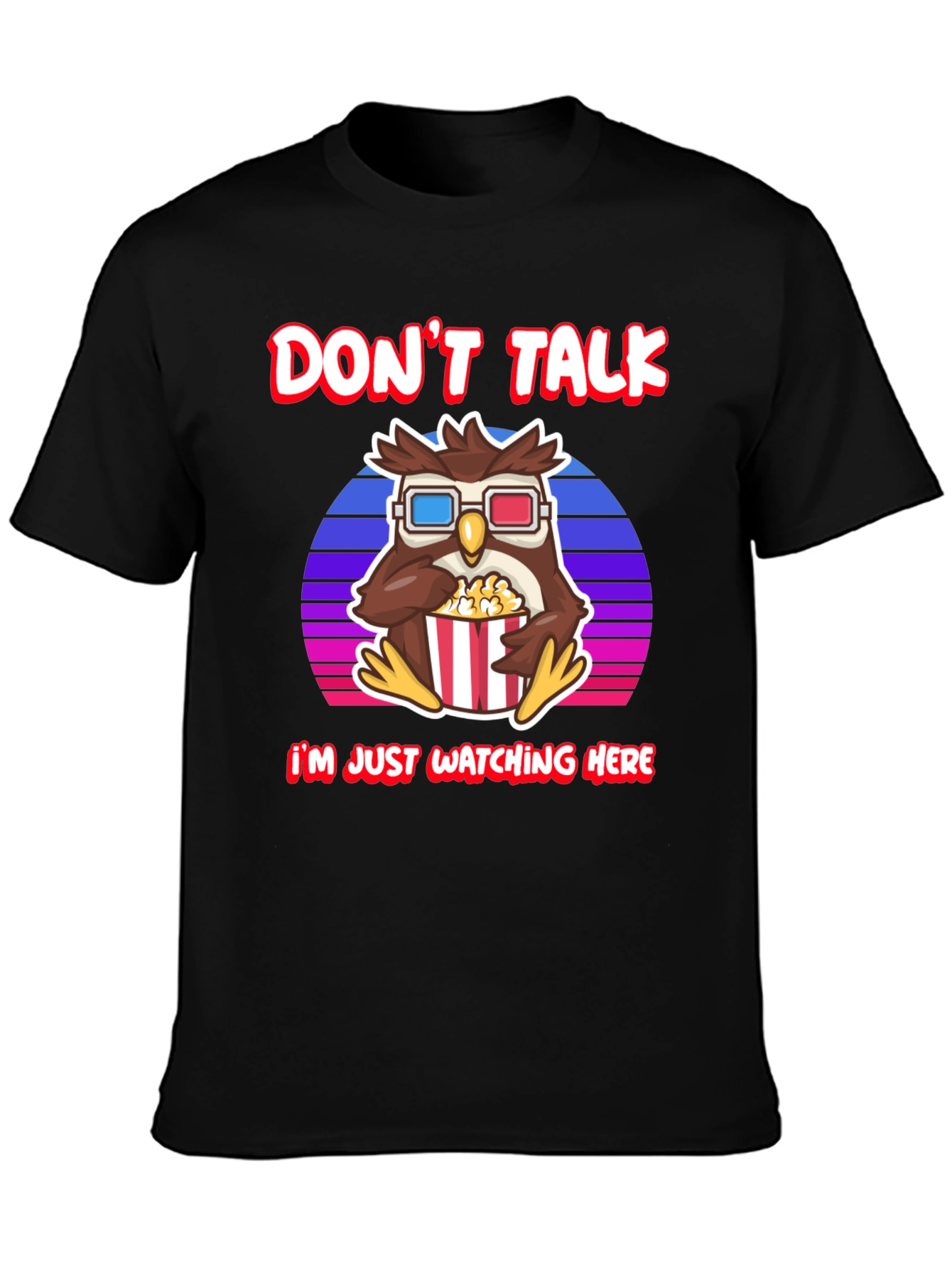 Dont Talk Watching Here Owl T-Shirt