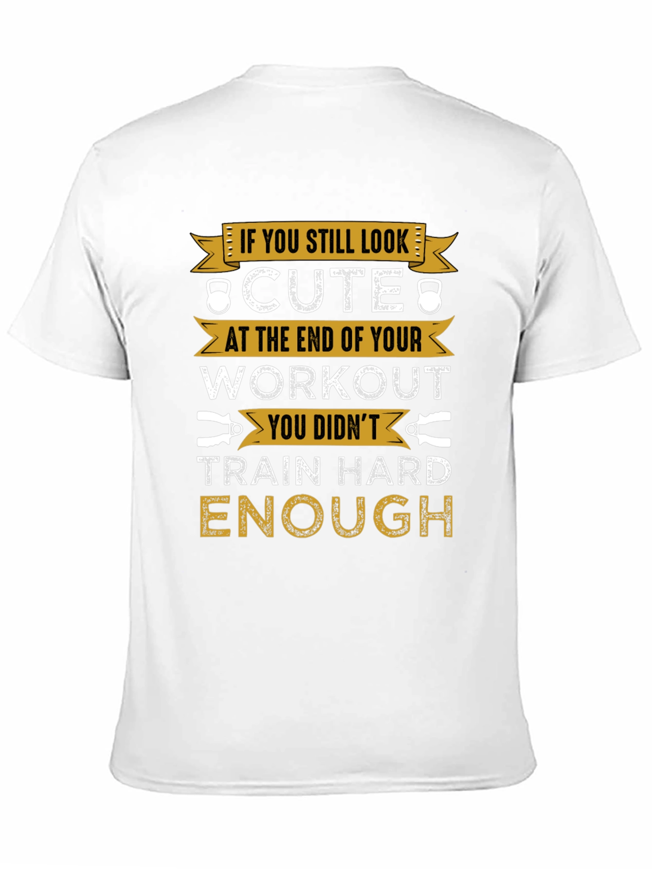 Workout T-Shirt - Train Hard Enough