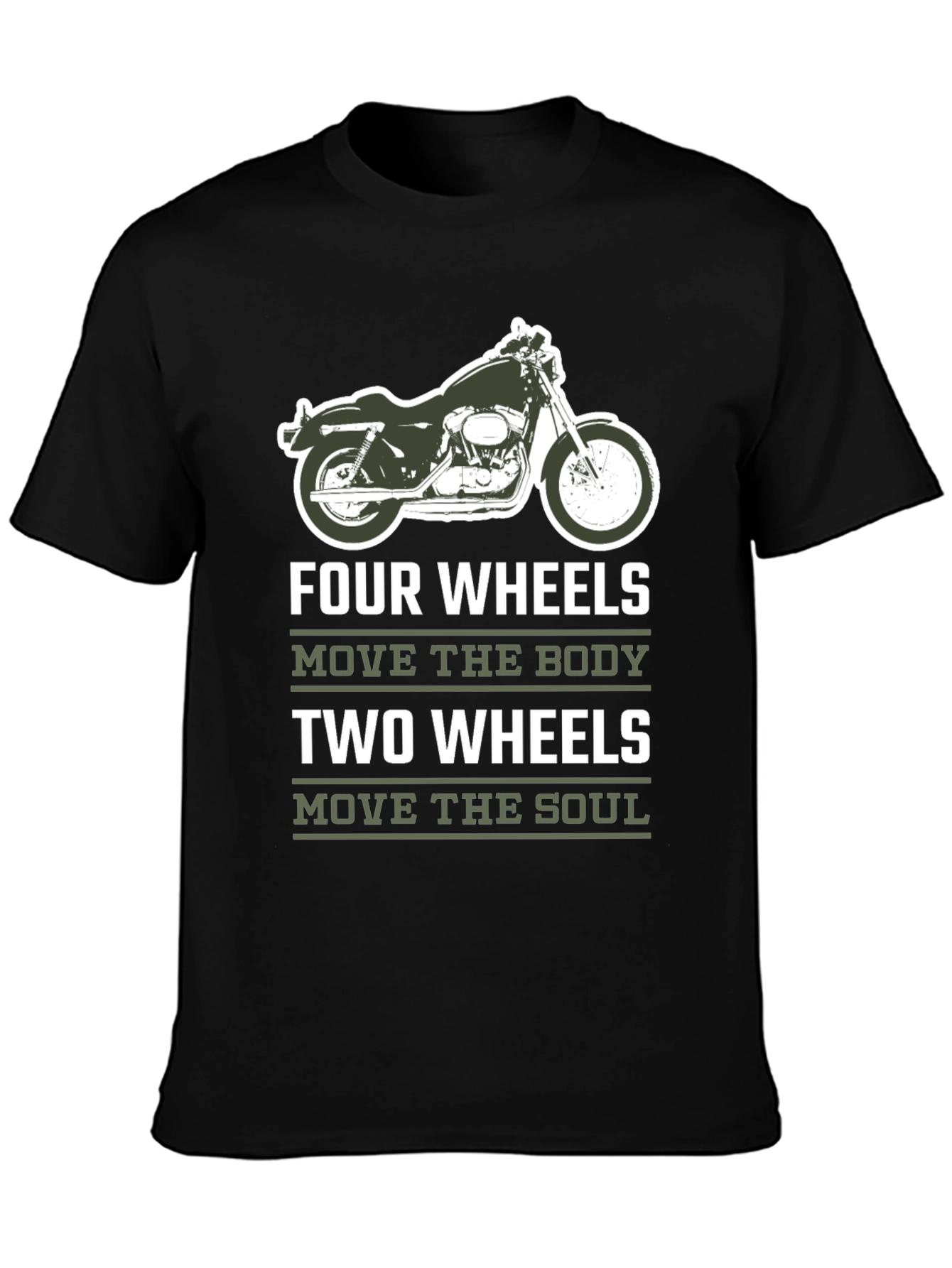 Motorcycle T-Shirt - Four Wheels Move The Body