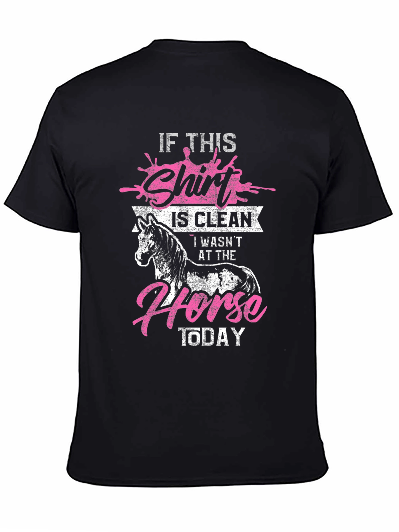 If This Shirt is Clean Horse Lover Tee
