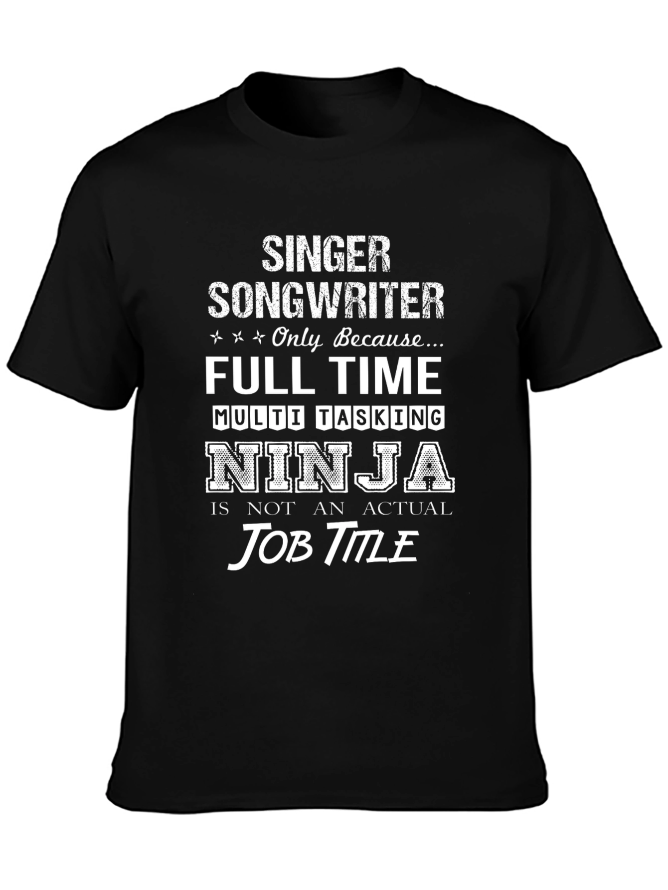 Singer Songwriter Ninja Job T-Shirt