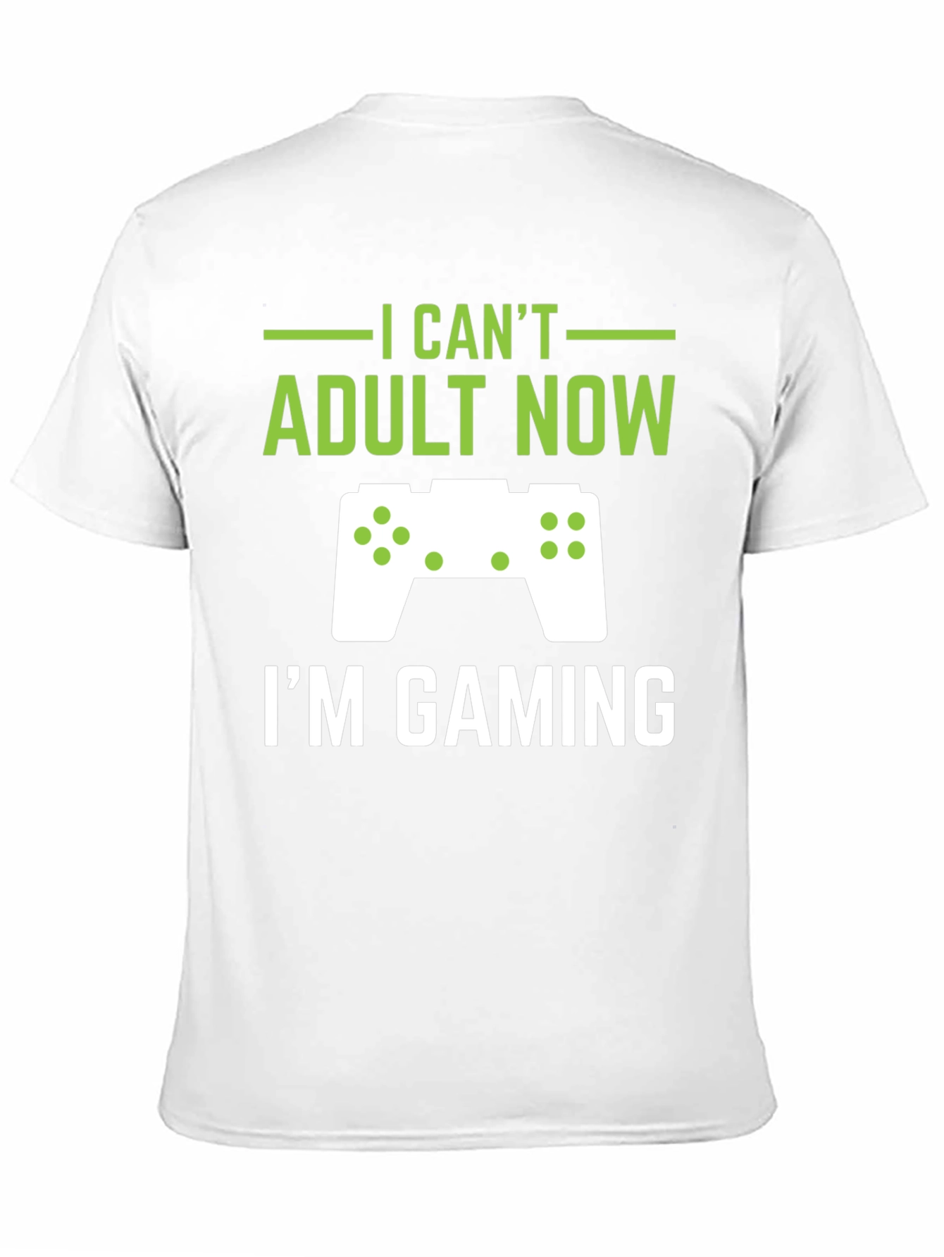 I Cant Adult Now Gaming T-Shirt