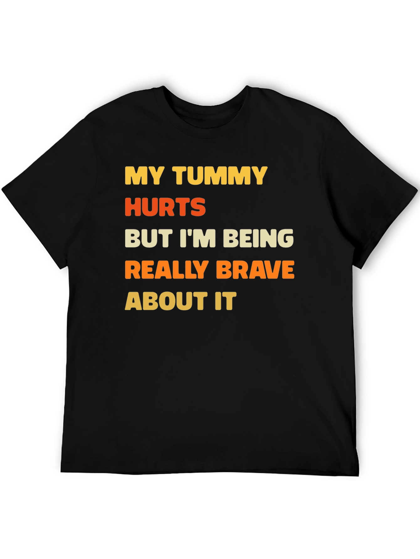 Funny Tummy Hurts Brave Graphic Tee