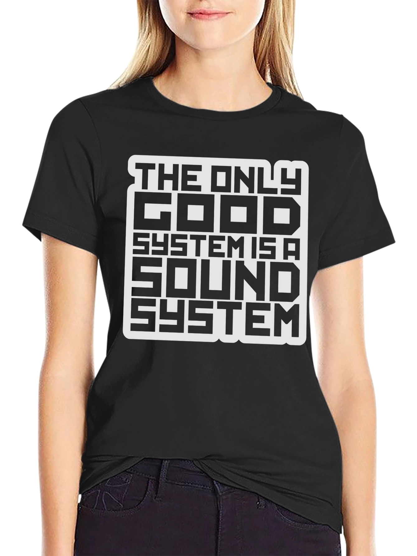 The Only Good System is a Sound System T-Shirt