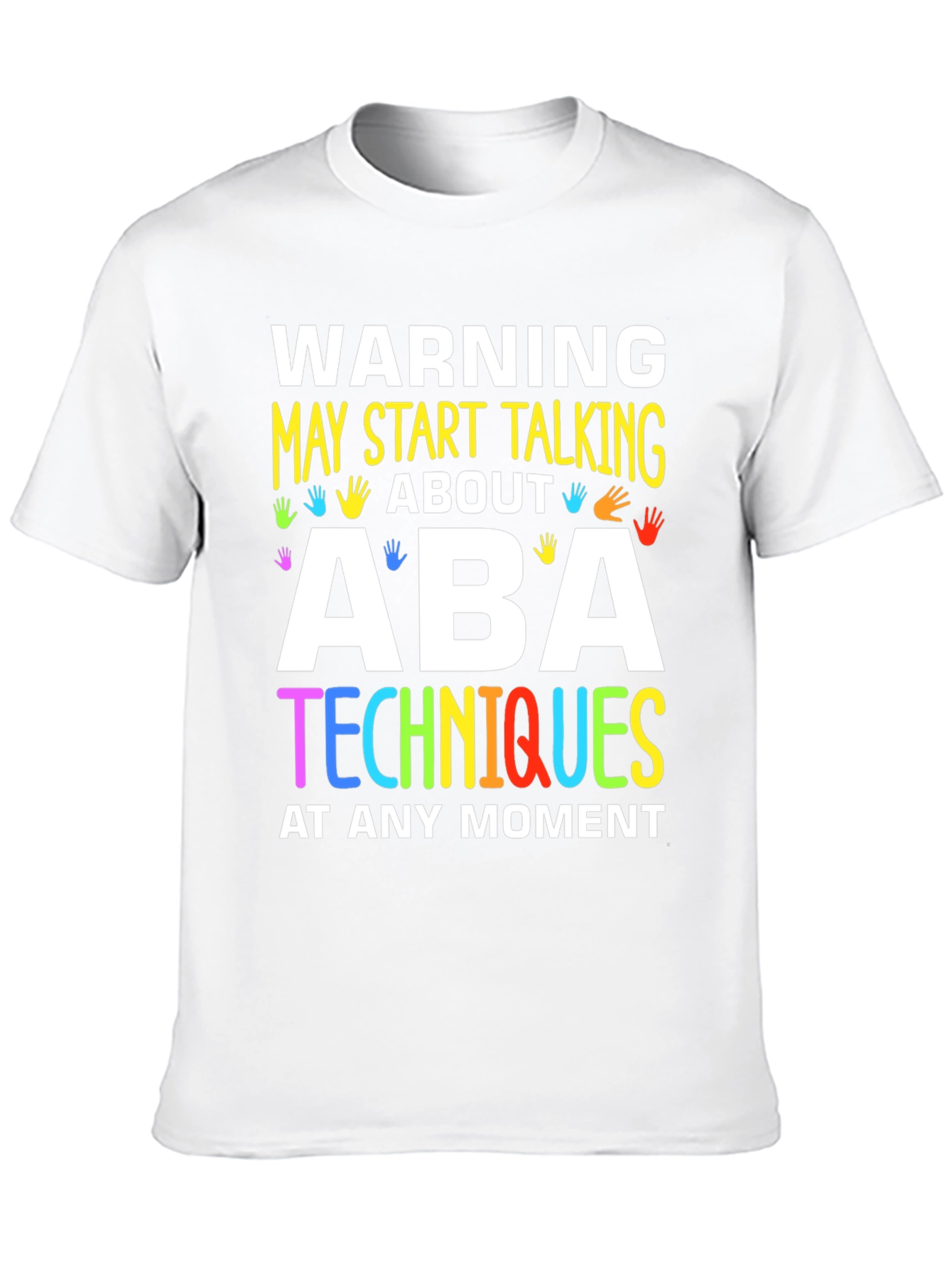 ABA Techniques Warning T-Shirt