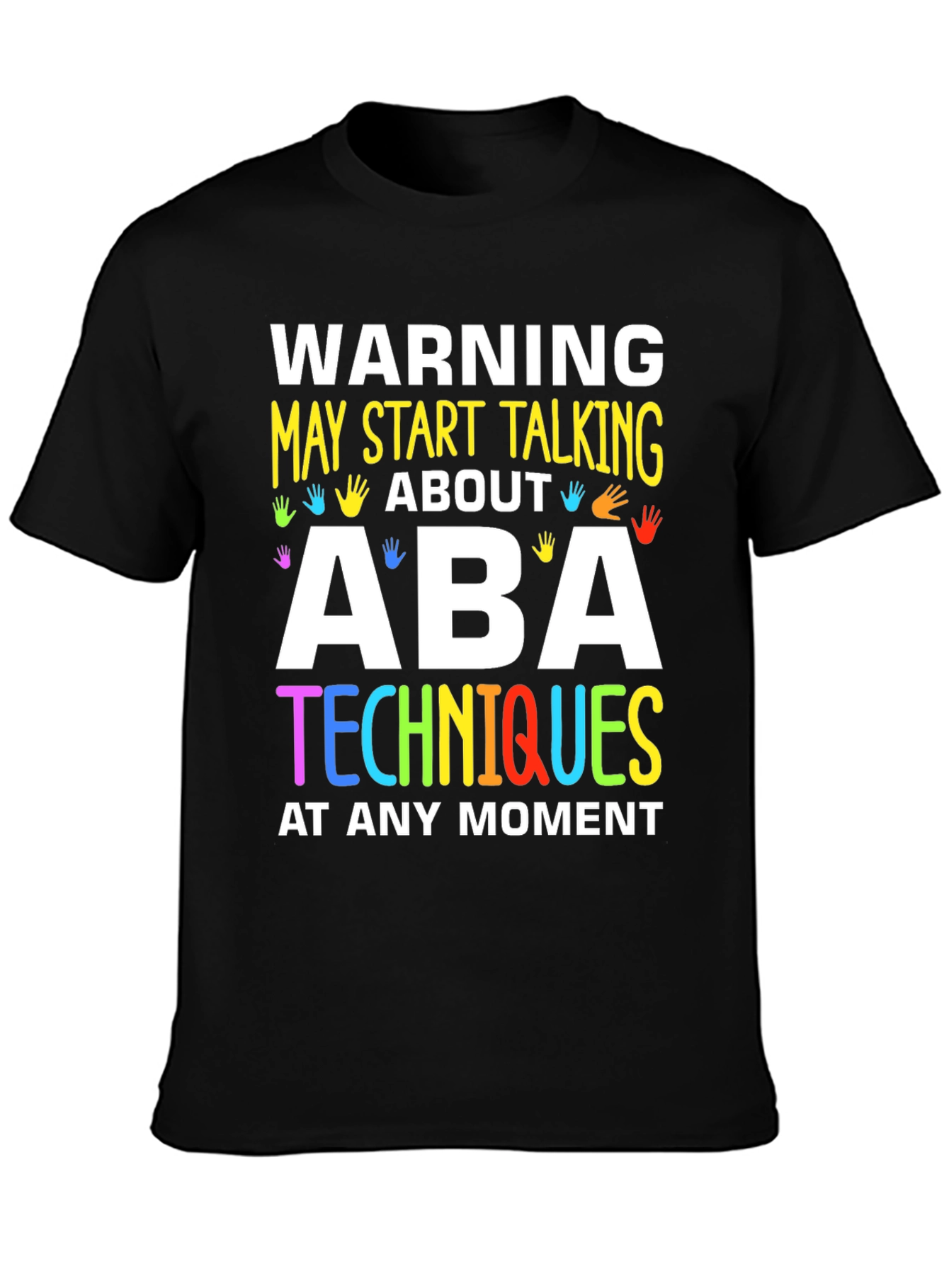 ABA Techniques Warning T-Shirt