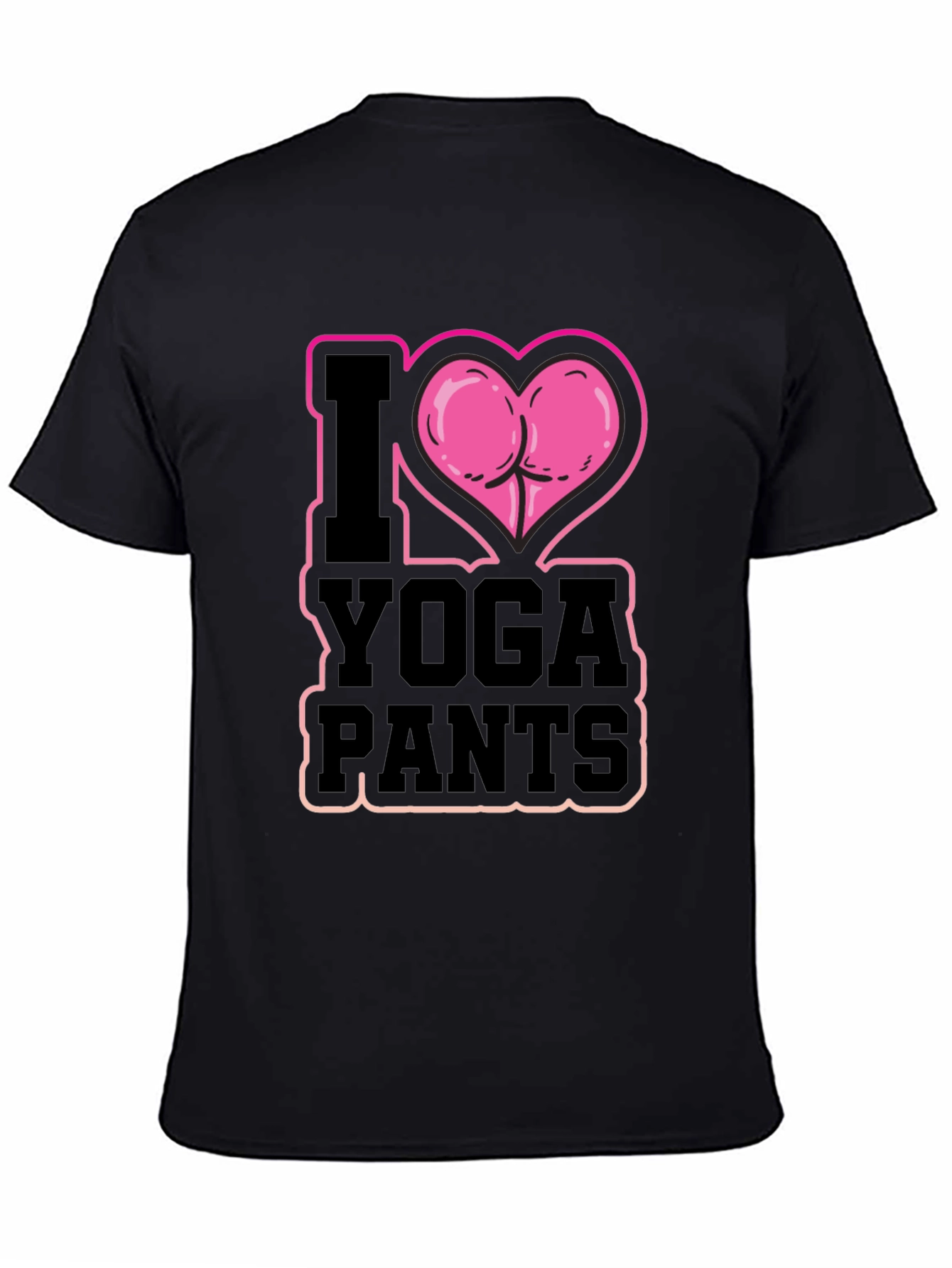 I Heart Yoga Pants T-Shirt - Funny Design