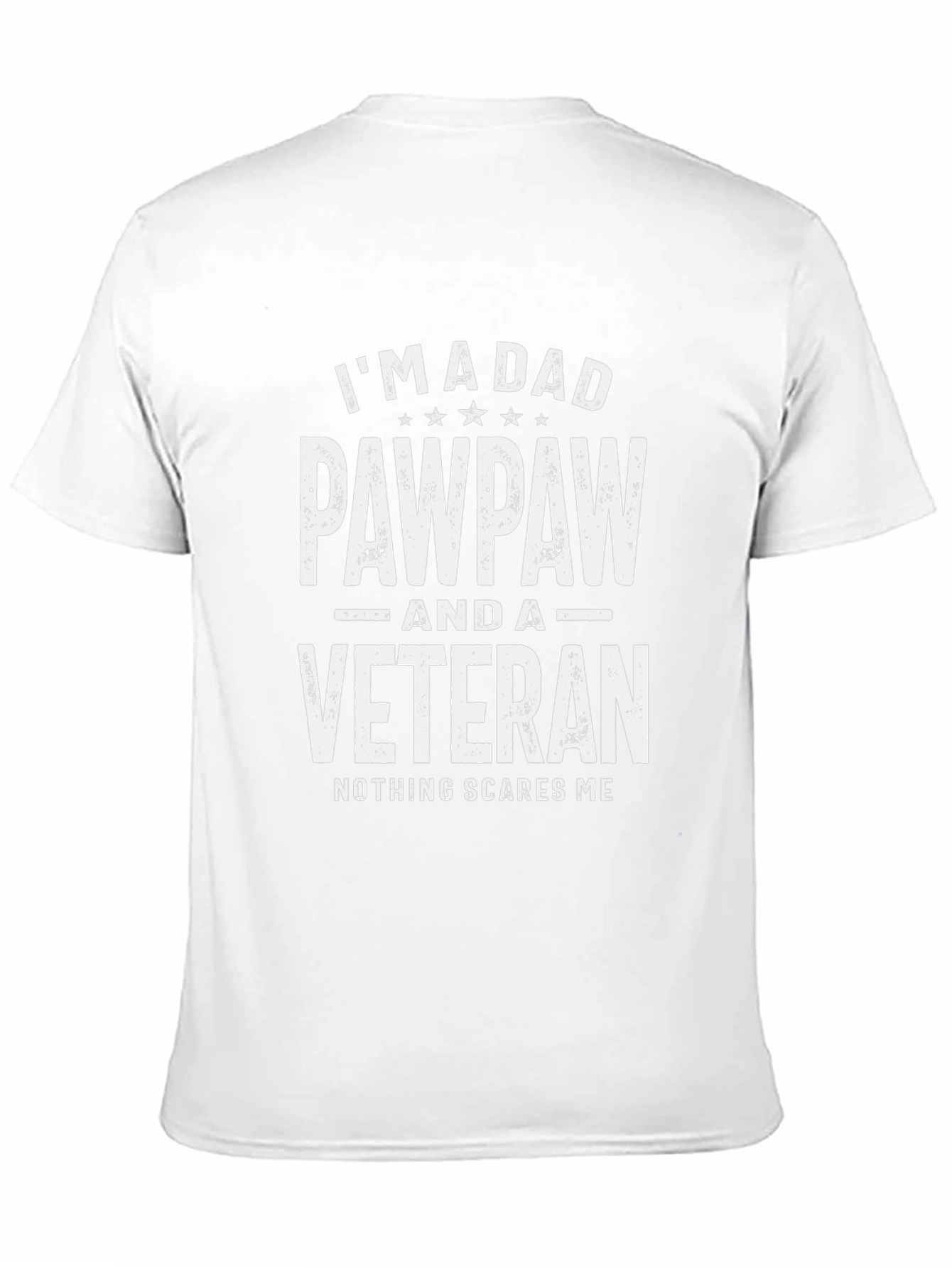 Im a Dad Pawpaw and a Veteran T-Shirt