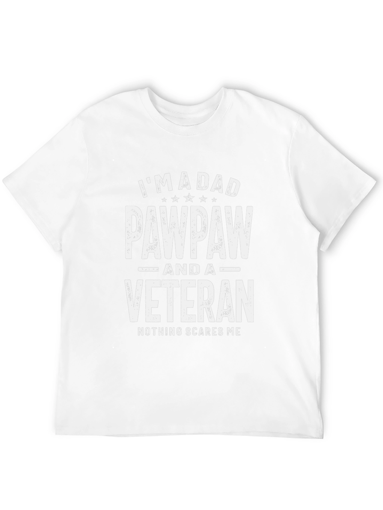 Im a Dad Pawpaw and a Veteran T-Shirt