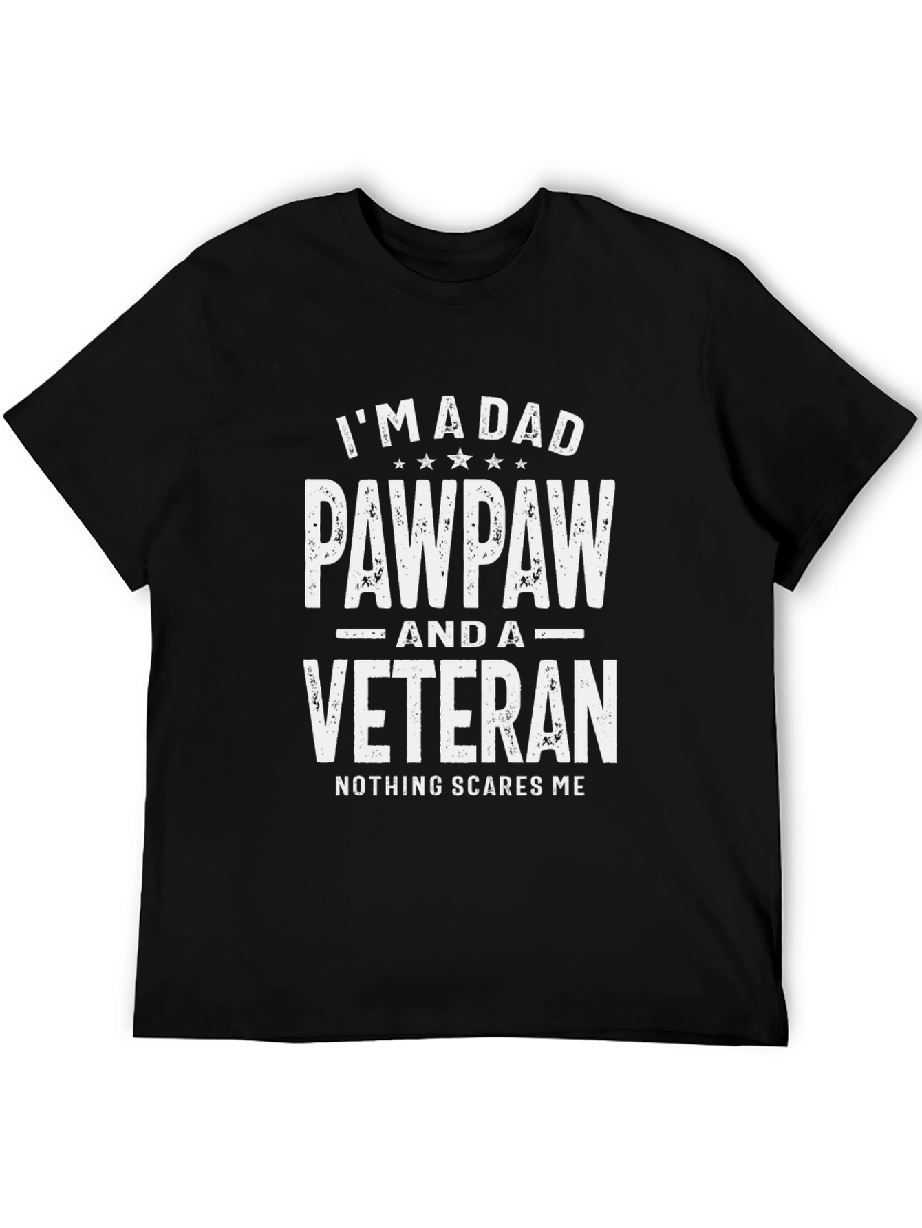 Im a Dad Pawpaw and a Veteran T-Shirt
