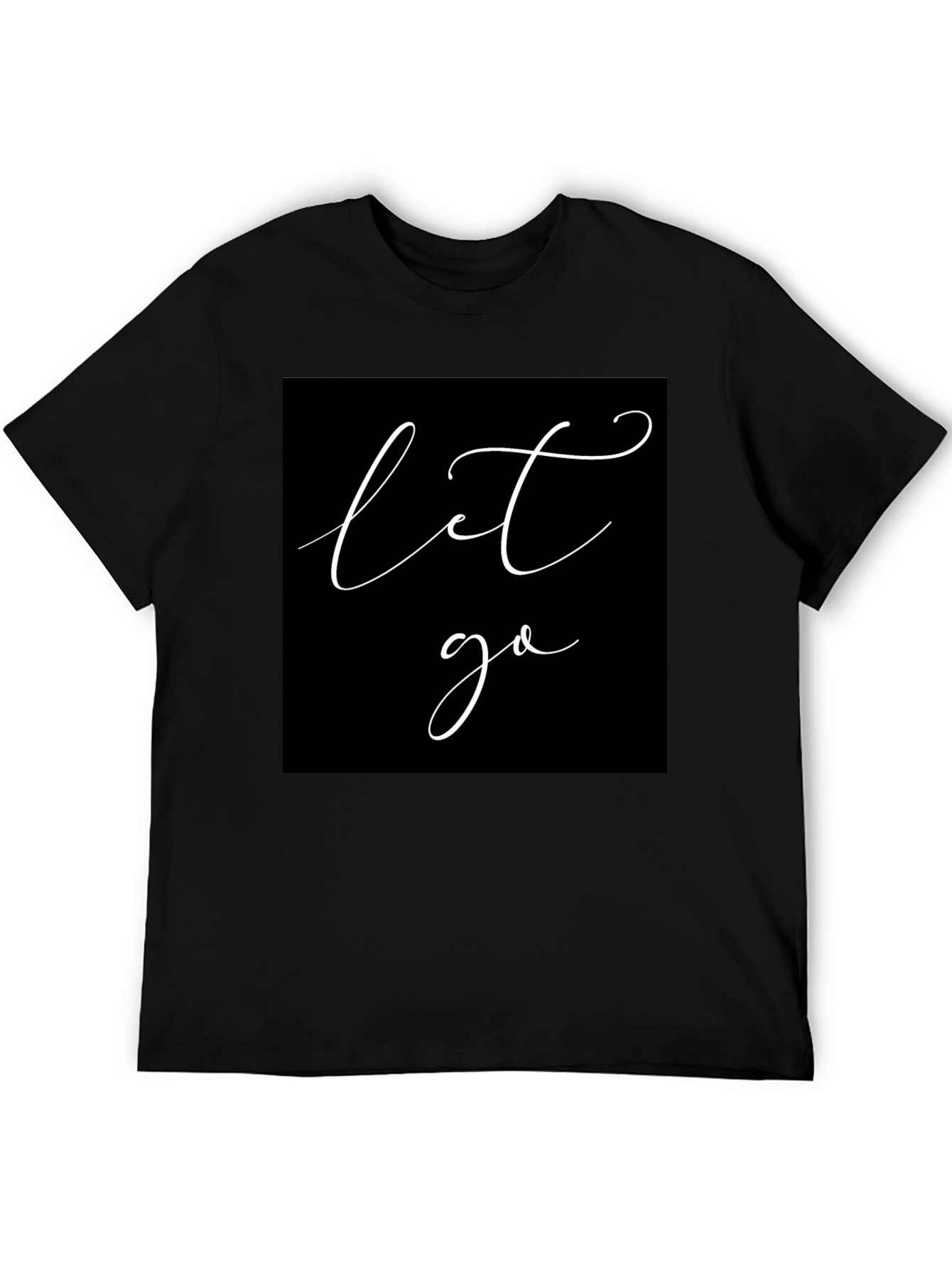Let Go Black T-Shirt - Modern Script Graphic Tee