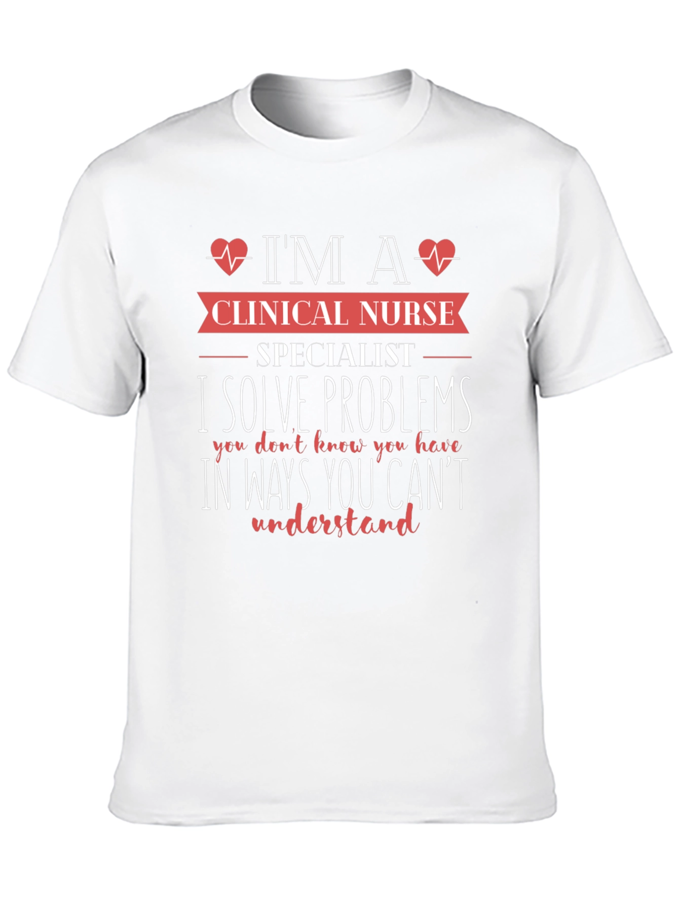 Clinical Nurse Specialist Problem Solver T-Shirt