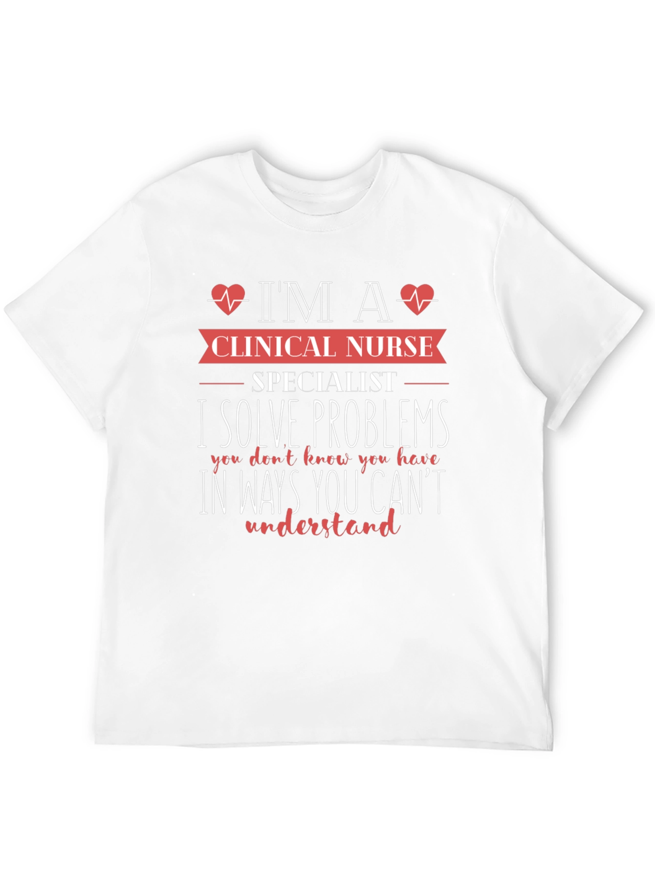 Clinical Nurse Specialist Problem Solver T-Shirt