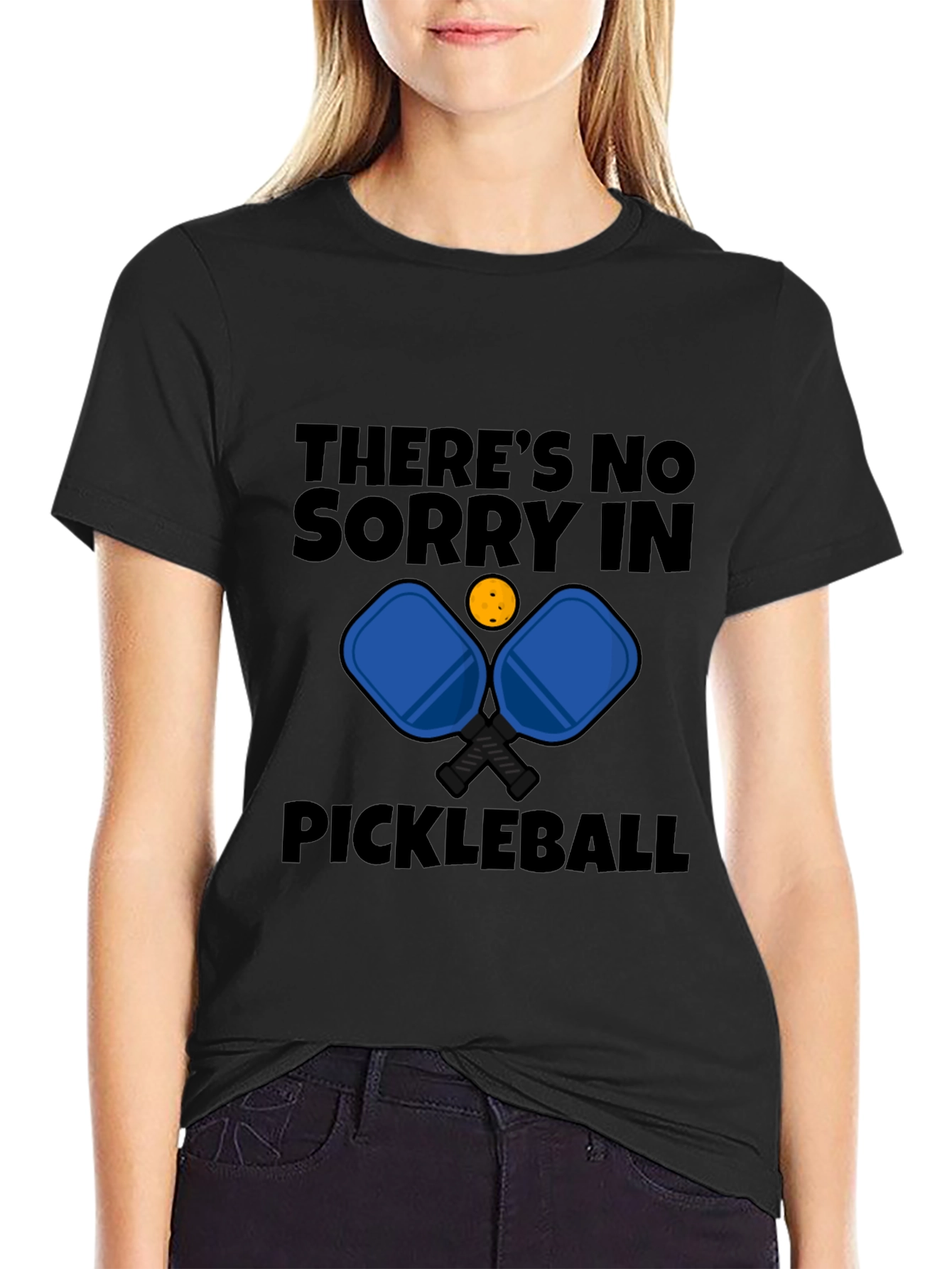 Pickleball T-Shirt - Theres No Sorry in Pickleball