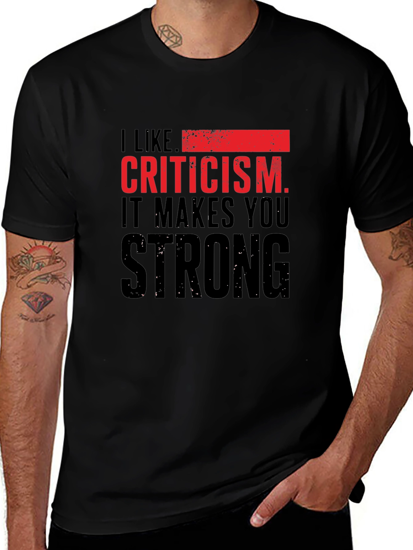 Criticism Makes You Strong T-Shirt - Black
