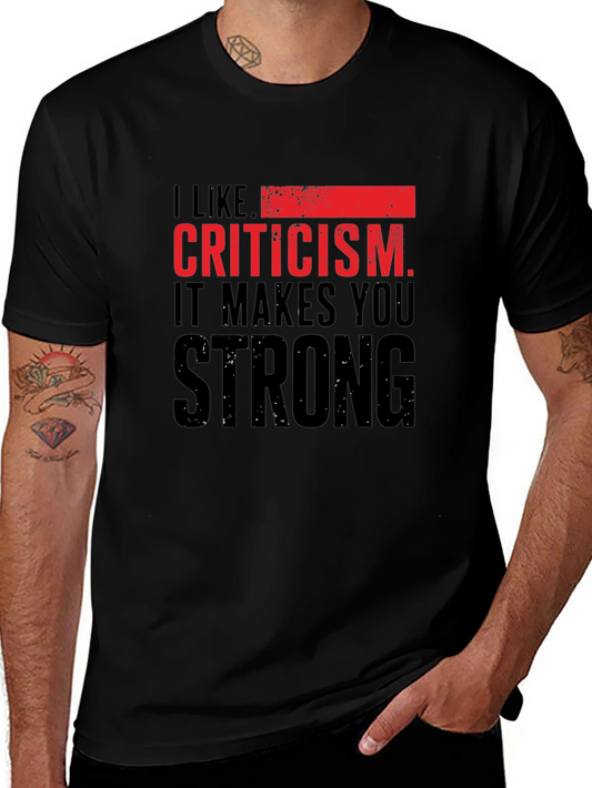 Criticism Makes You Strong T-Shirt - Black