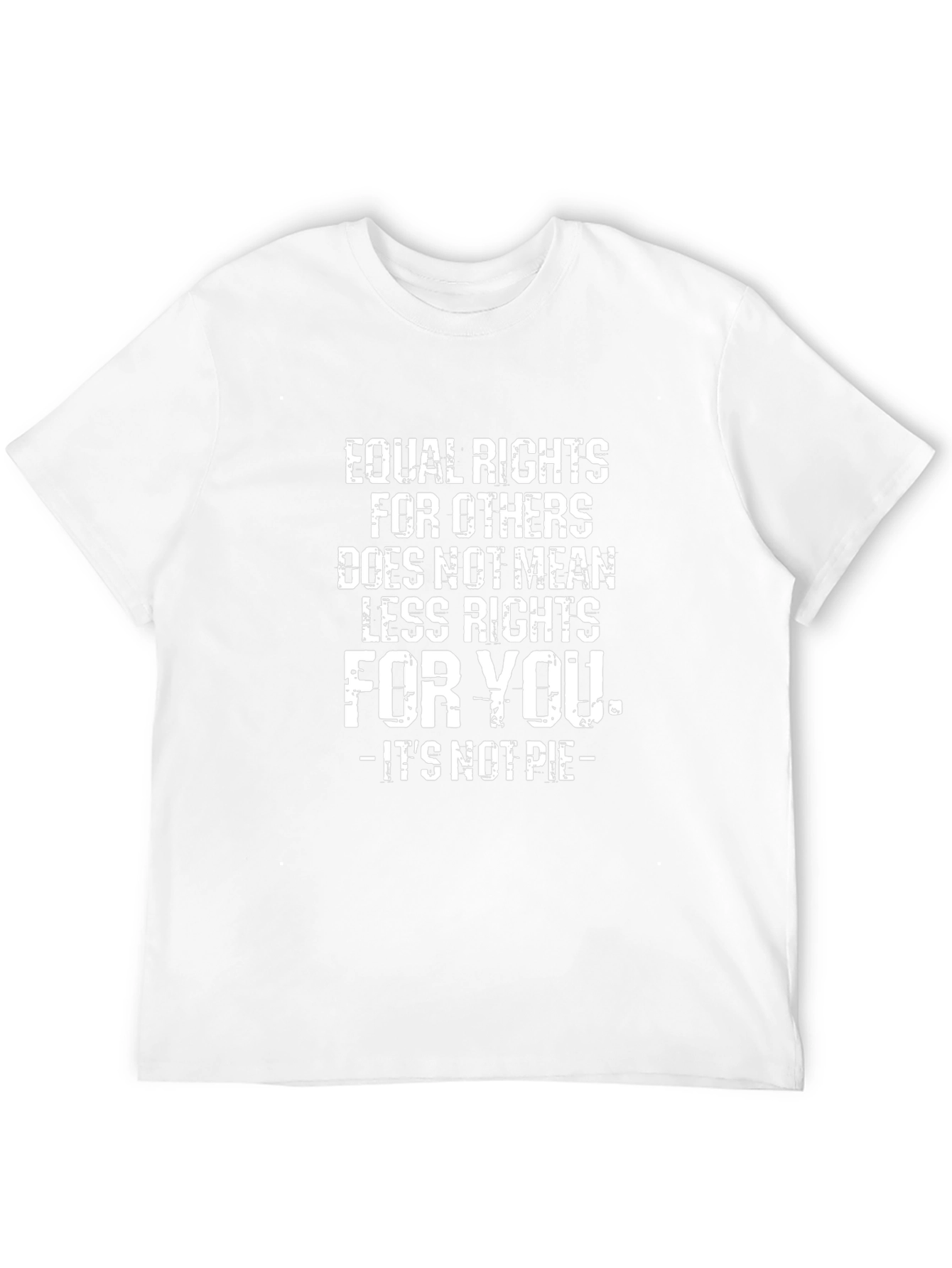 Equality Rights Graphic T-Shirt - Its Not Pie!