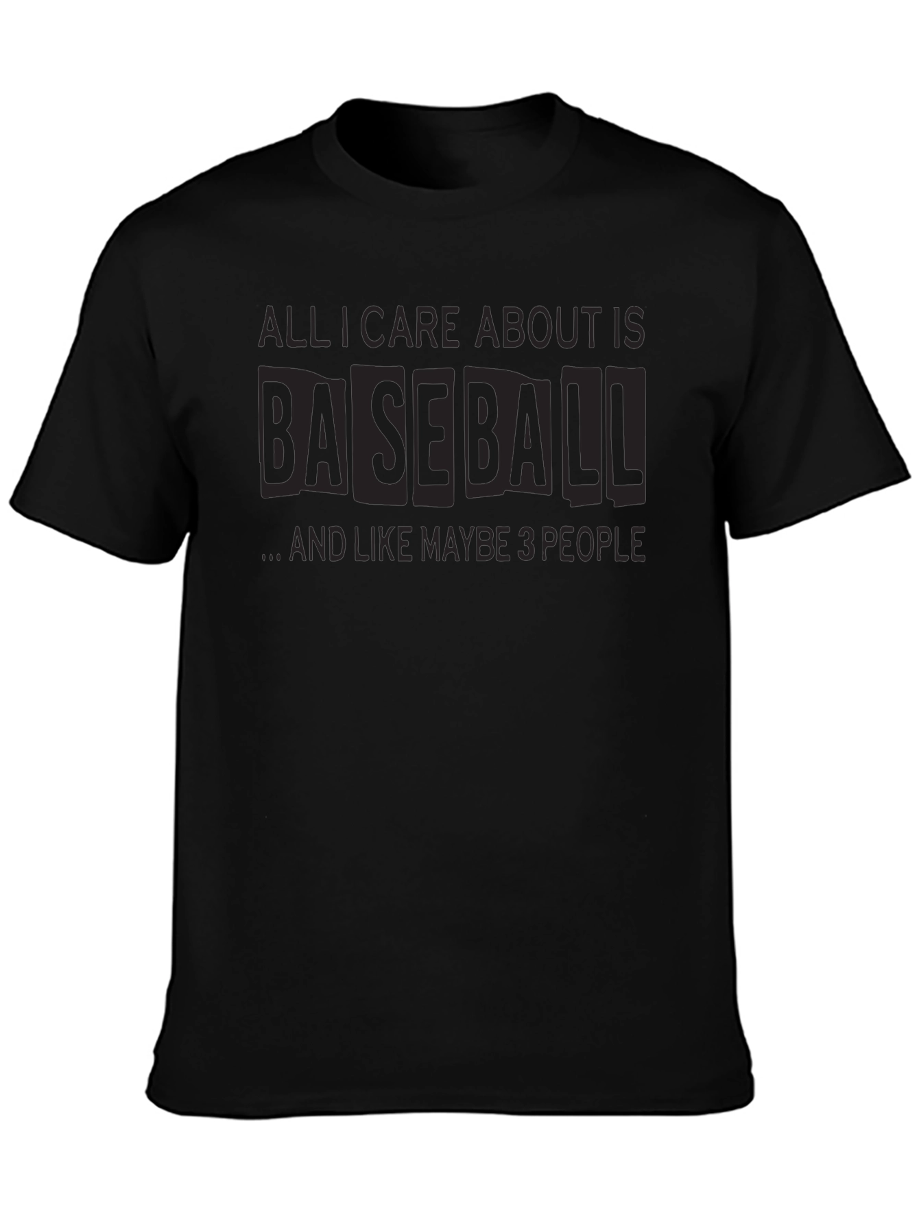 Baseball Fan T-Shirt: All I Care About is Baseball