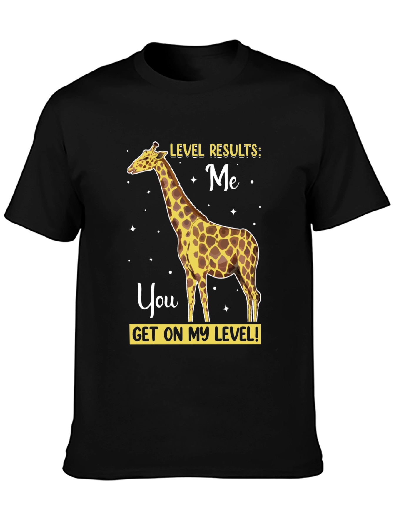 Giraffe Level Results Funny T-Shirt