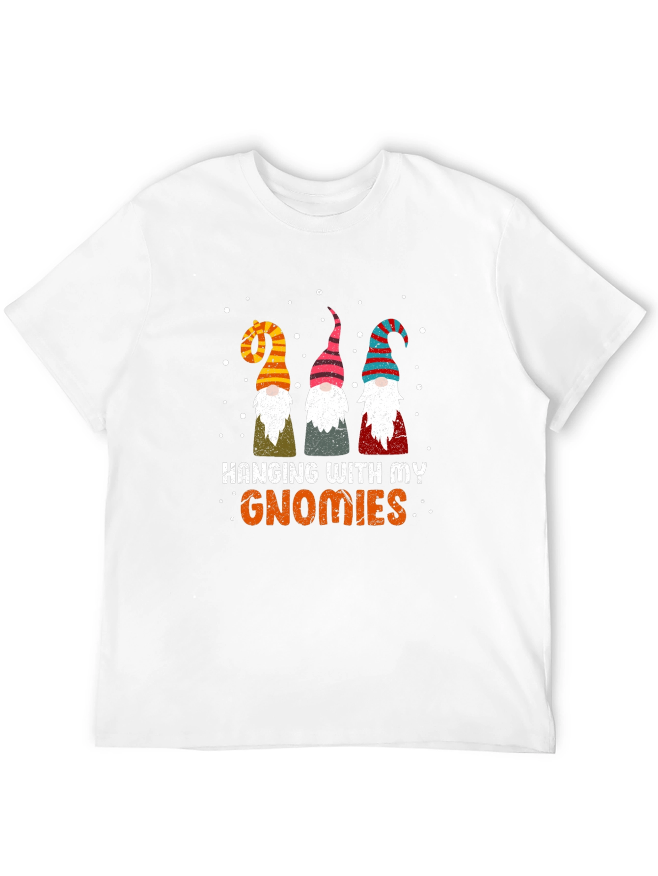 Hanging With My Gnomies T-Shirt