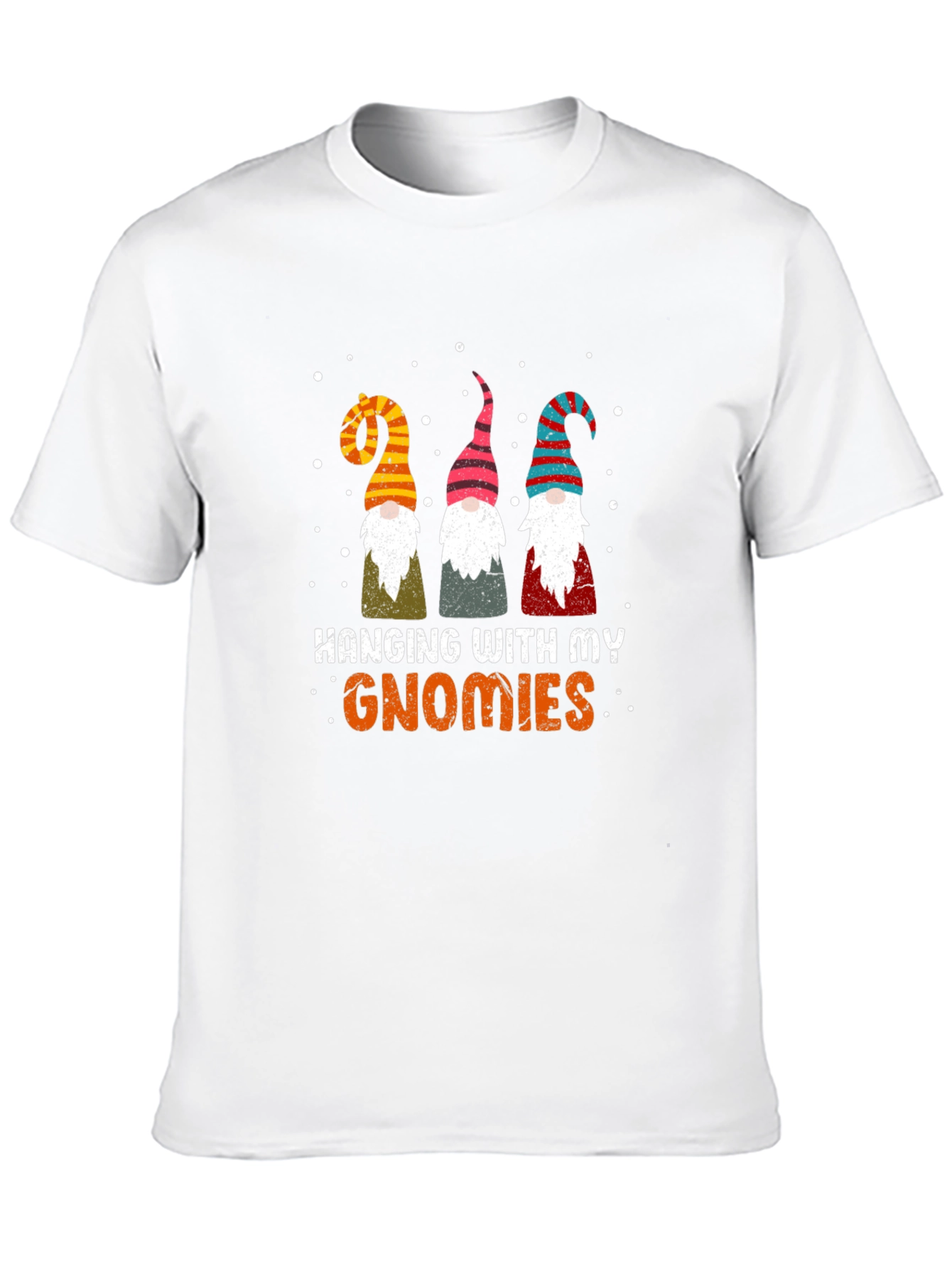 Hanging With My Gnomies T-Shirt