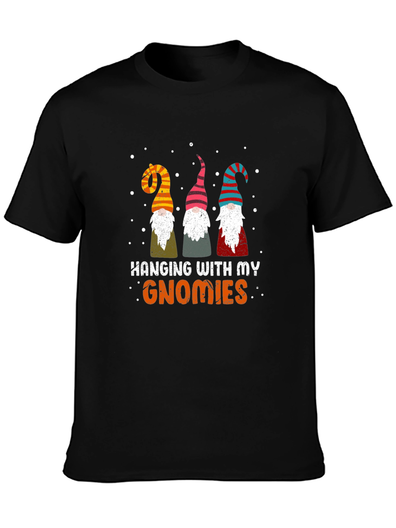 Hanging With My Gnomies T-Shirt