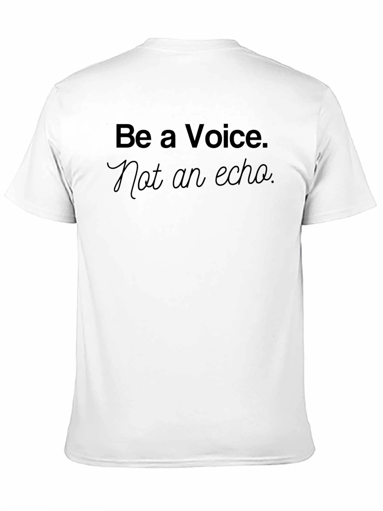 Be A Voice T-Shirt - Motivational Graphic Tee