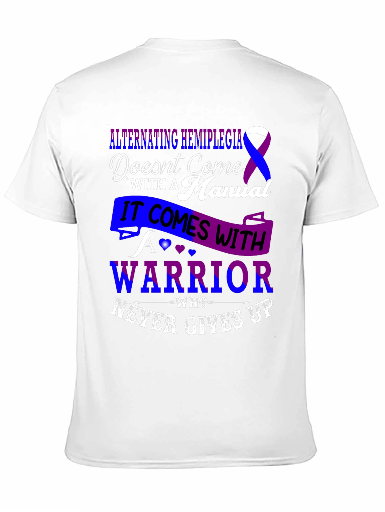 Alternating Hemiplegia Warrior T-Shirt - Never Gives Up