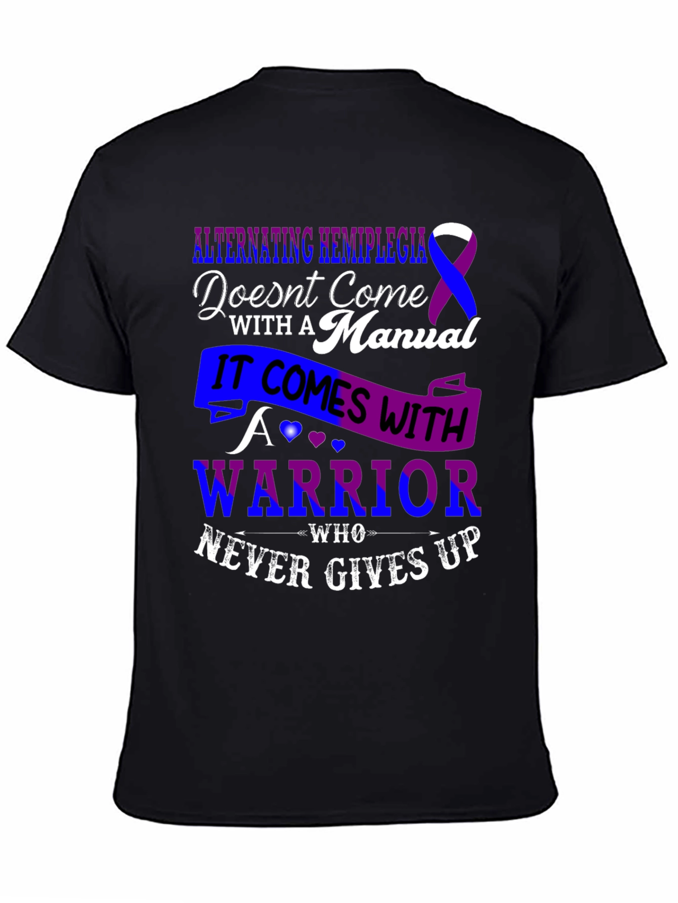 Alternating Hemiplegia Warrior T-Shirt - Never Gives Up