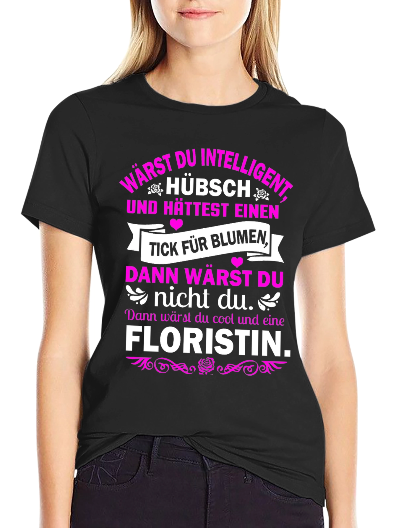 Funny Florist T-Shirt - Intelligent & Cool Design