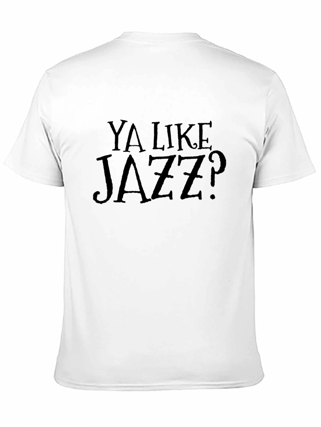 Ya Like Jazz? Graphic T-Shirt
