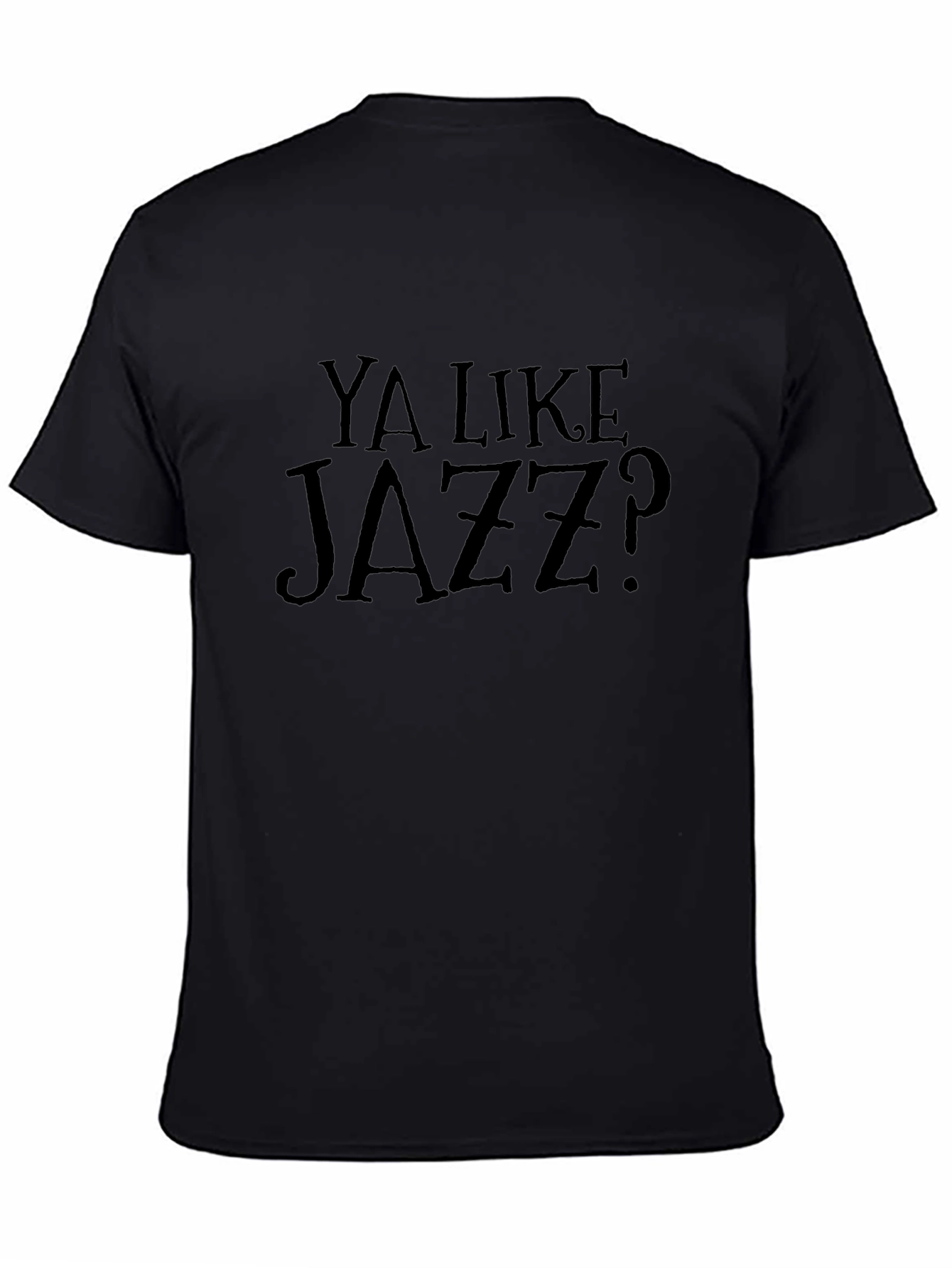 Ya Like Jazz? Graphic T-Shirt